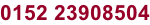 0152 23908504